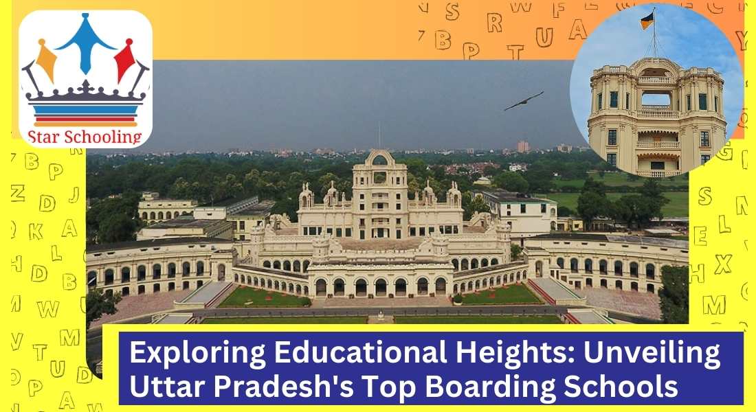 Exploring Educational Heights: Unveiling Uttar Pradesh's Top Boarding Schools
